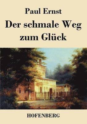 Der schmale Weg zum Glck 1