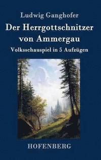 bokomslag Der Herrgottschnitzer von Ammergau