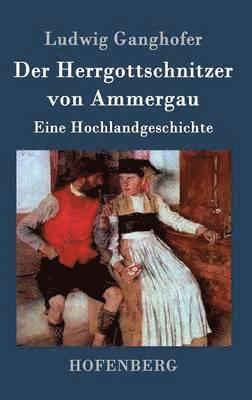 bokomslag Der Herrgottschnitzer von Ammergau