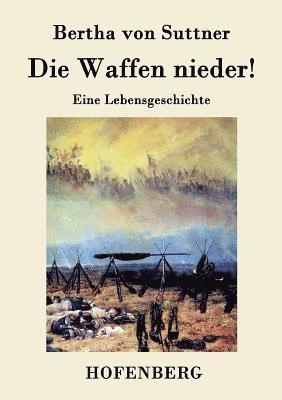 bokomslag Die Waffen nieder!