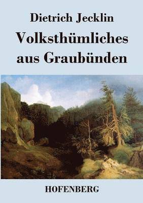 bokomslag Volksthümliches aus Graubünden