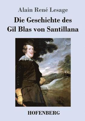 bokomslag Die Geschichte des Gil Blas von Santillana