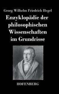 bokomslag Enzyklopdie der philosophischen Wissenschaften im Grundrisse