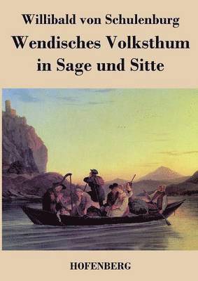 Wendisches Volksthum in Sage und Sitte 1