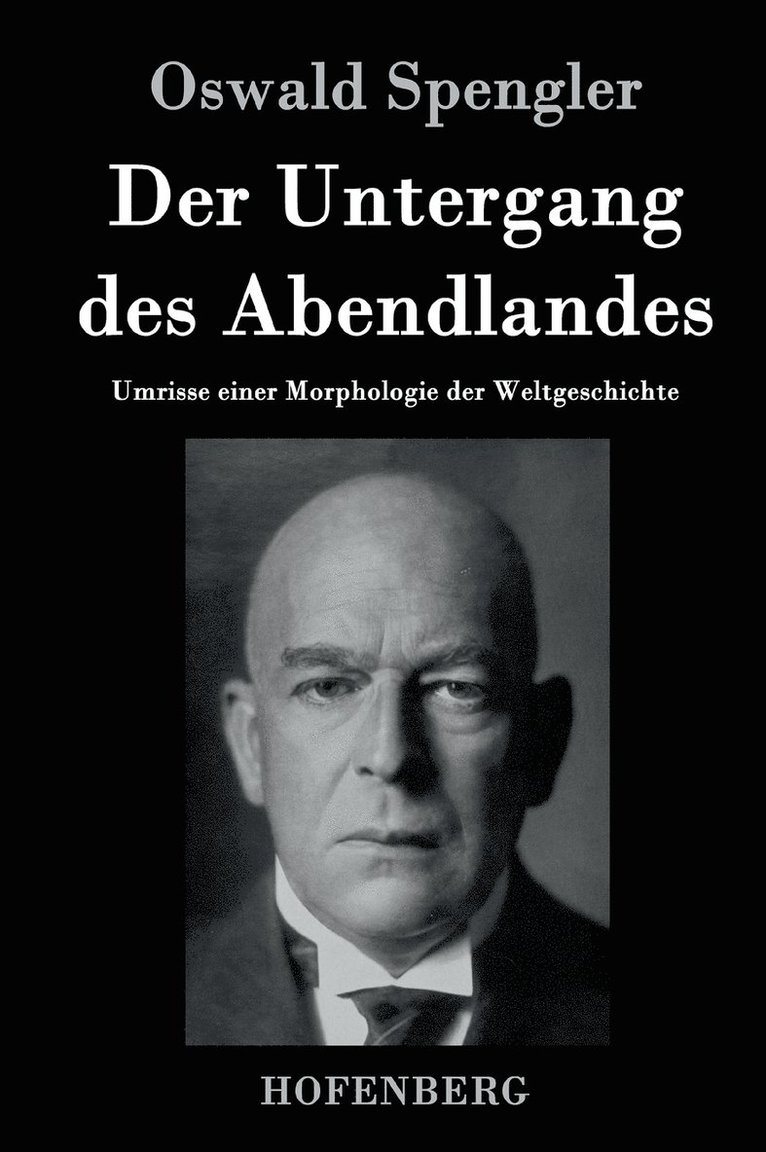 Oswald Spengler - Untergang des Abendlandes, Inbunden