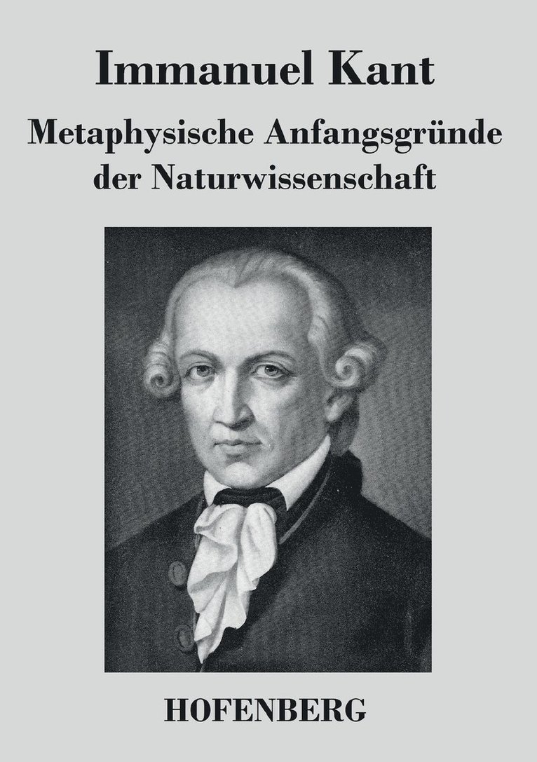 Metaphysische Anfangsgrnde der Naturwissenschaft 1