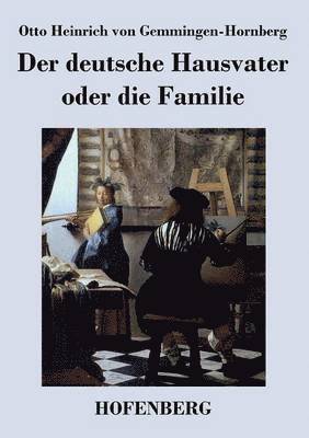 bokomslag Der deutsche Hausvater oder die Familie