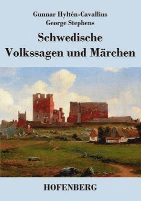 Gunnar Hyltén-Cavallius, George Stephens - Schwedische Volkssagen und Märchen, Häftad