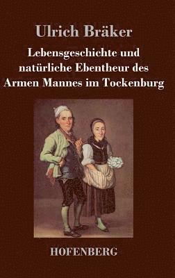 Lebensgeschichte und natrliche Ebentheur des Armen Mannes im Tockenburg 1