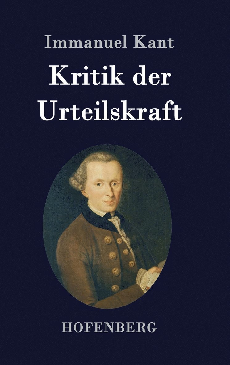 Immanuel Kant, Immanuel Kant - Kritik der Urteilskraft, Inbunden