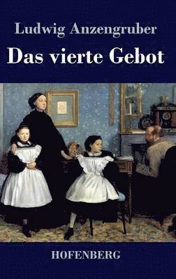 Ludwig Anzengruber - vierte Gebot, Inbunden