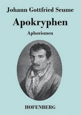 Johann Gottfried Seume - Apokryphen, Häftad