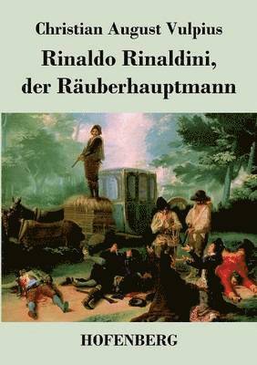 Rinaldo Rinaldini, der Ruberhauptmann 1