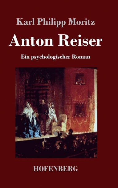 Karl Philipp Moritz - Anton Reiser, Inbunden
