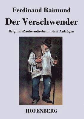 Der Verschwender 1