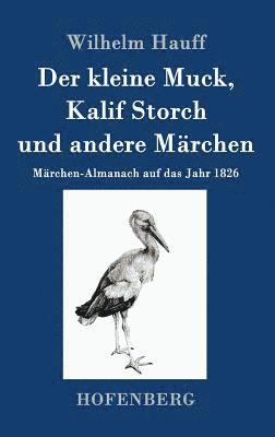 Der kleine Muck, Kalif Storch und andere Mrchen 1