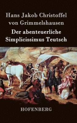 abenteuerliche Simplicissimus Teutsch