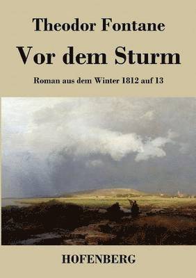 Theodor Fontane - Vor dem Sturm, Häftad