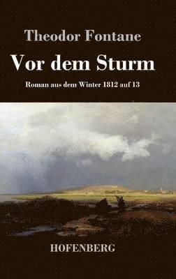 Theodor Fontane - Vor dem Sturm, Inbunden