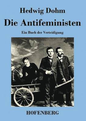 Hedwig Dohm - Antifeministen, Häftad