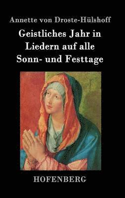 bokomslag Geistliches Jahr in Liedern auf alle Sonn- und Festtage