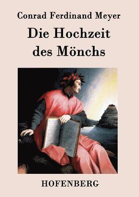 Conrad Ferdinand Meyer - Hochzeit des Mönchs, Häftad