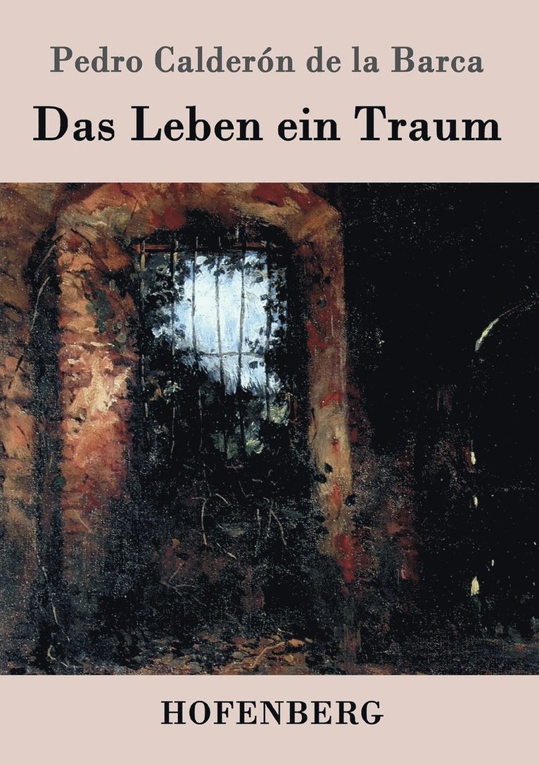 Das Leben ein Traum 1