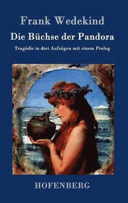 Frank Wedekind, Frank Wedekind - Büchse der Pandora, Inbunden