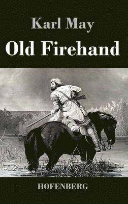 Karl May - Old Firehand, Inbunden