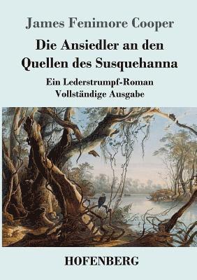 Ansiedler an den Quellen des Susquehanna