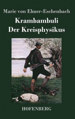 bokomslag Krambambuli / Der Kreisphysikus