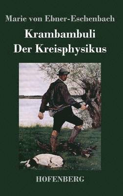 Krambambuli / Der Kreisphysikus