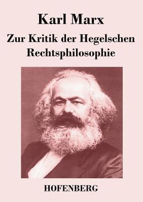 Zur Kritik der Hegelschen Rechtsphilosophie 1