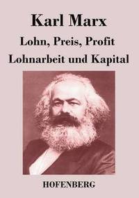 bokomslag Lohn, Preis, Profit / Lohnarbeit und Kapital