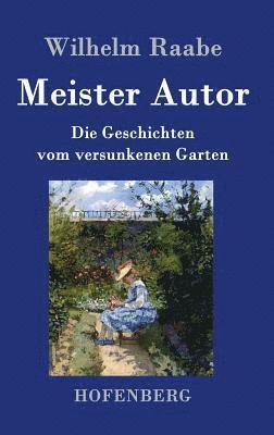 Wilhelm Raabe - Meister Autor, Inbunden