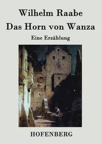 bokomslag Das Horn von Wanza