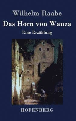 bokomslag Das Horn von Wanza