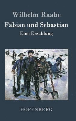 Wilhelm Raabe - Fabian und Sebastian, Inbunden