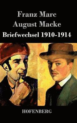 Franz Marc, August Macke - Briefwechsel 1910-1914, Inbunden