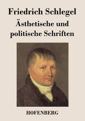 sthetische und politische Schriften 1