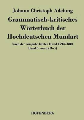 Johann Christoph Adelung - Grammatisch-kritisches Wörterbuch der Hochdeutschen Mundart, Häftad