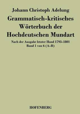 bokomslag Grammatisch-kritisches Wrterbuch der Hochdeutschen Mundart