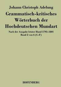 bokomslag Grammatisch-kritisches Wrterbuch der Hochdeutschen Mundart