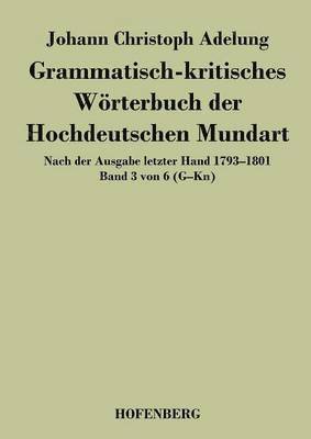Grammatisch-kritisches Wörterbuch der Hochdeutschen Mundart