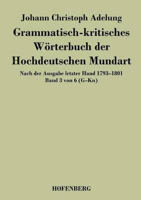 Grammatisch-kritisches Wrterbuch der Hochdeutschen Mundart 1