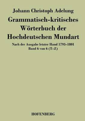 Grammatisch-kritisches Wörterbuch der Hochdeutschen Mundart