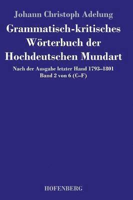 bokomslag Grammatisch-kritisches Wrterbuch der Hochdeutschen Mundart