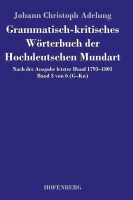 bokomslag Grammatisch-kritisches Wrterbuch der Hochdeutschen Mundart