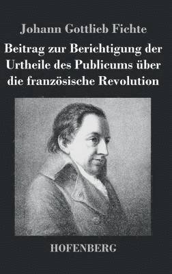 bokomslag Beitrag zur Berichtigung der Urtheile des Publicums über die französische Revolution