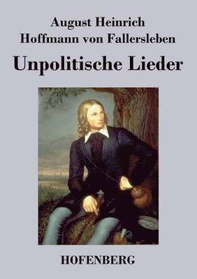 bokomslag Unpolitische Lieder